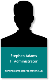 Stephen AdamsIT Administrator admin@compassproperty.me.uk